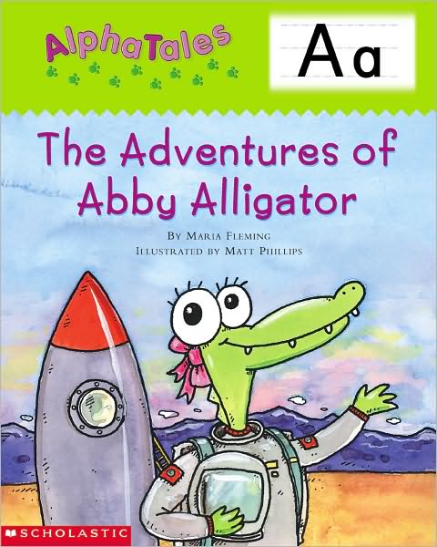 The Adventures of Abby the Alligator: Letter A