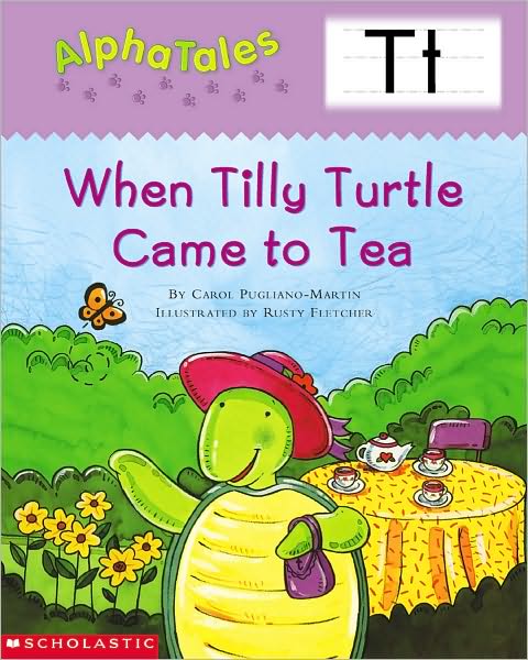 When Tilly Turtle Came to Tea: Letter T
