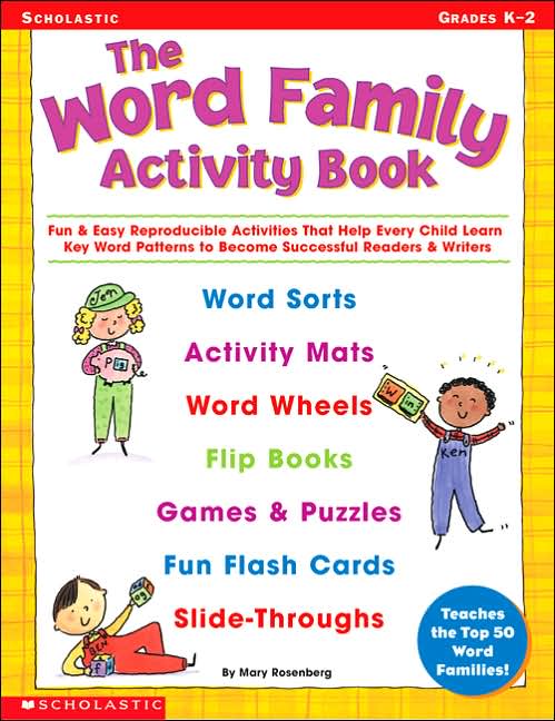 Word Family Activity Book: Fun and Easy Reproducible Activities That Help Every Child Learn Key Word Patterns to Become Successful Readers and Writers