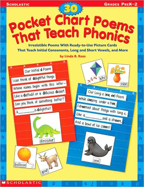 30 Pocket Chart Poems That Teach Phonics: 30 Irresistible Poems With Ready-to-Use Picture Cards That Teach Initial Consonants, Long and Short Vowels, and More
