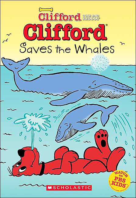 Clifford Saves the Whales (Clifford Big Red Chapter Book Series #4)