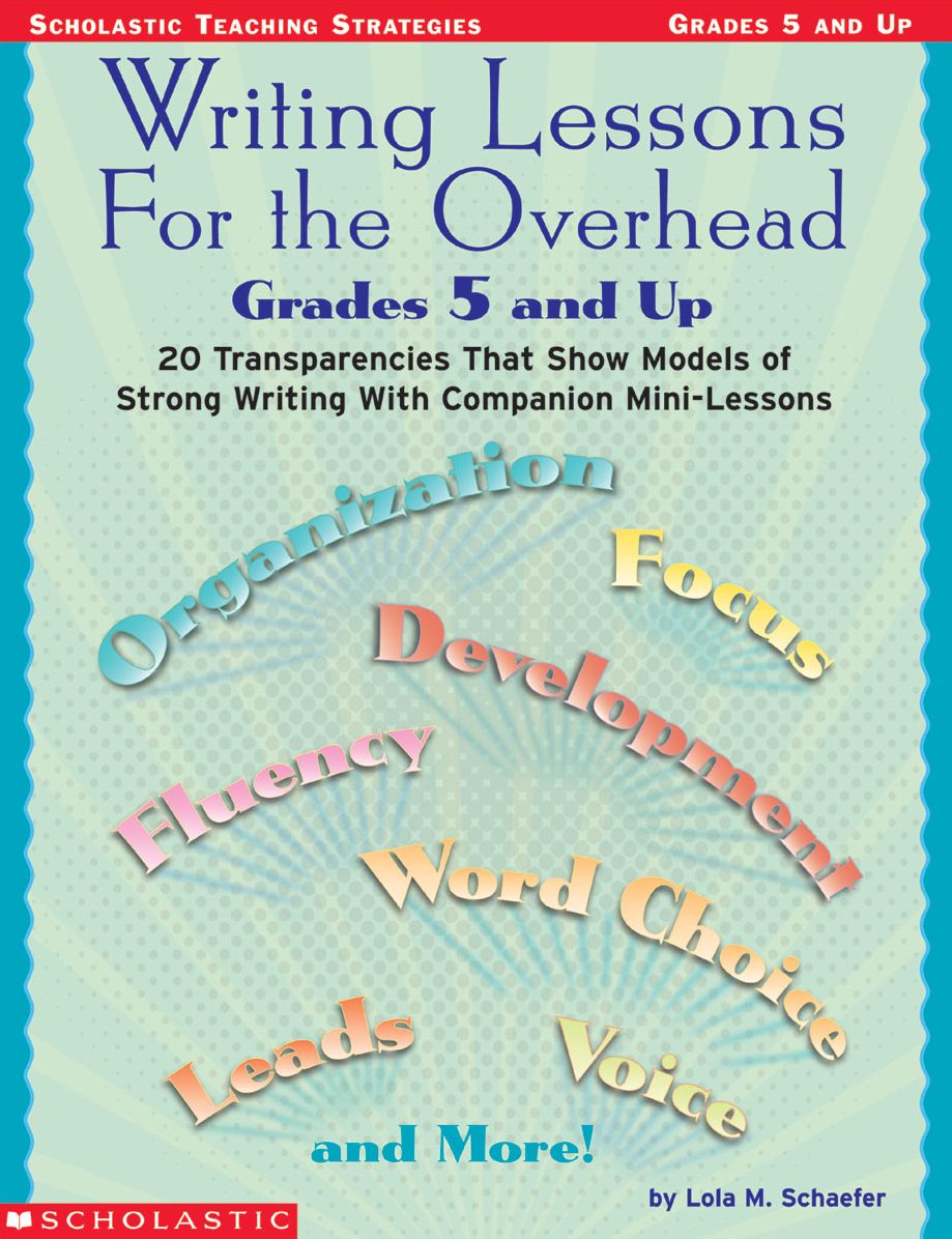 Writing Lessons for the Overhead: Grades 5 and Up
