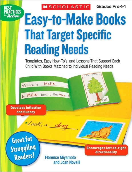 Easy-to-Make Books That Target Specific Reading Needs: Templates, Easy How-to's, and Lessons That Support Each Child With Books Matched to Individual Reading Needs