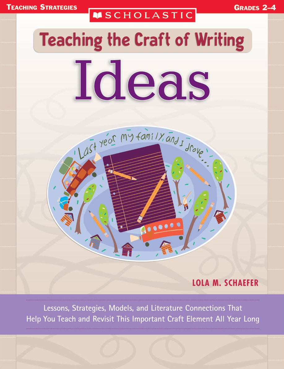 Teaching the Craft of Writing: Ideas