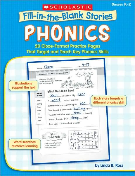 Fill-in-the-Blank Stories: Phonics: 50 Cloze-Format Practice Pages That Target and Teach Key Phonics Skills