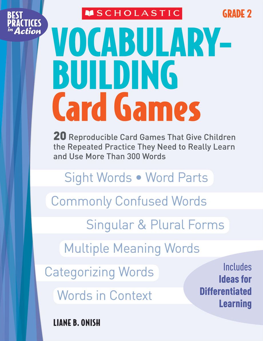 Vocabulary-Building Card Games: Grade 2: 20 Reproducible Card Games That Give Children the Repeated Practice They Need to Really Learn and Use More Than 300 Words