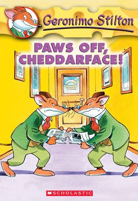 Paws off, Cheddarface! (Geronimo Stilton Series #6)