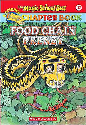 Food Chain Frenzy (Magic School Bus Chapter Books Series #17)