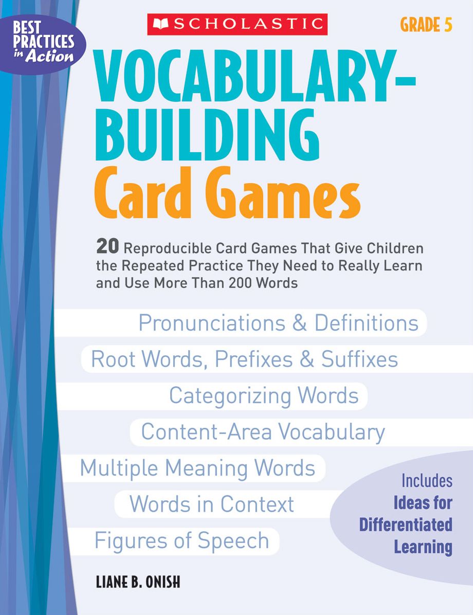 Vocabulary-Building Card Games: Grade 5: 20 Reproducible Card Games That Give Children the Repeated Practice They Need to Really Learn and Use More Than 200 Words
