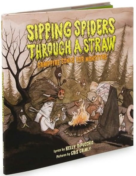 Sipping Spiders through a Straw: Campfire Songs for Monsters