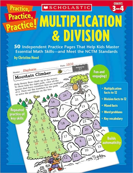 Practice, Practice, Practice! Multiplication & Division: 50 Independent Practice Pages That Help Kids Master Essential Math Skills-and Meet the NCTM Standards