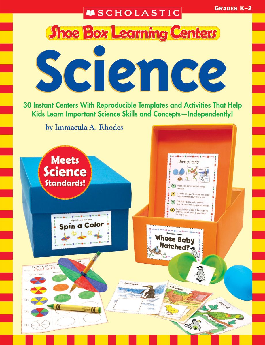Shoe Box Learning Centers: Science: 30 Instant Centers With Reproducible Templates and Activities That Help Kids Learn Important Science Skills and Concepts-Independently!
