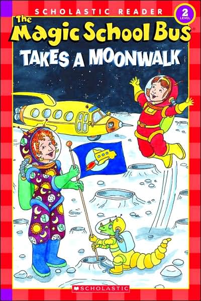 The Magic School Bus Takes a Moonwalk (Magic School Bus Series)