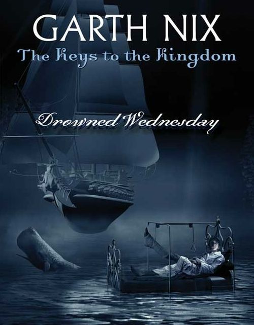 Drowned Wednesday (Keys to the Kingdom Series #3)