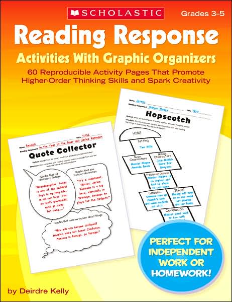 Reading Response Activities with Graphic Organizers: 60 Reproducible Activity Pages That Promote Higher-Order Thinking Skills and Spark Creativity