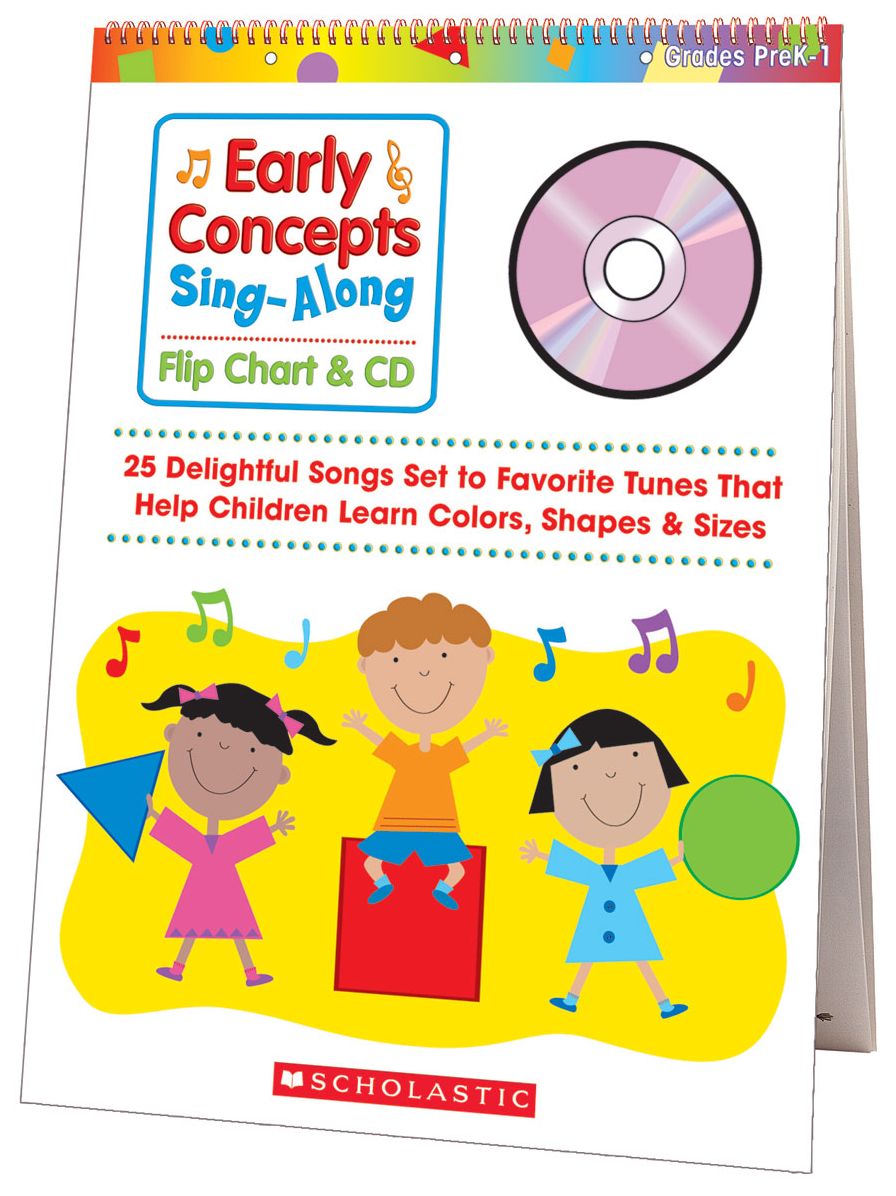 Early Concepts Sing-along Flip Chart and CD: 25 Delightful Songs Set to Favorite Tunes that Help Children Learn Colors, Shapes and Sizes, Grades PreK-1