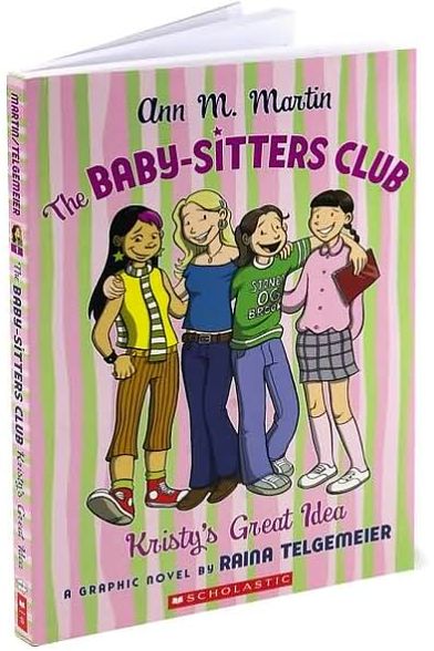 Kristy's Great Idea (The Baby-Sitters Club Graphix Series #1)