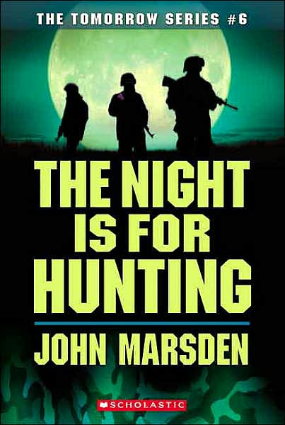The Night Is for Hunting (Tomorrow Series #6)