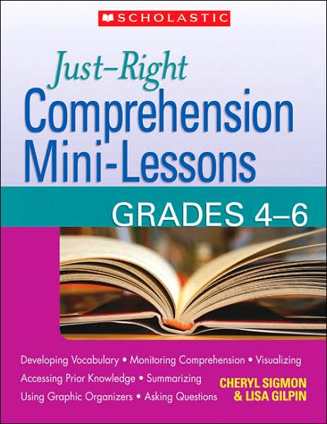 Just-Right Comprehension Mini-Lessons: Grades 4-6