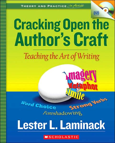 Cracking Open the Author's Craft: Teaching the Art of Writing