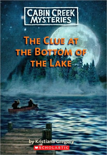 Clue at the Bottom Lake (Cabin Creek Mysteries Series #2)