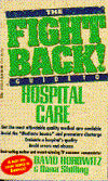 The Fight Back Guide to Hospital Care