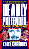Deadly Pretender: The Double Life of David Miller