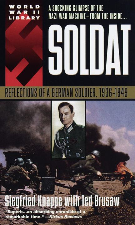 Soldat: Reflections of a German Soldier 1936-1948