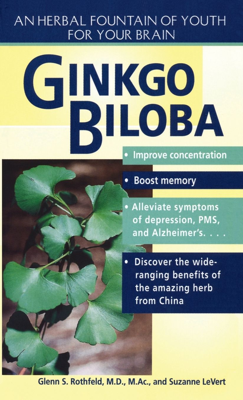 Ginkgo Biloba: An Herbal Foundation of Youth for Your Brain