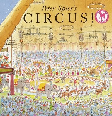 Peter Spier's Circus!