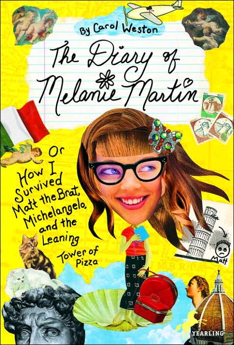 The Diary of Melanie Martin: Or How I Survived Matt the Brat, Michelangelo, and the Leaning Tower of Pizza