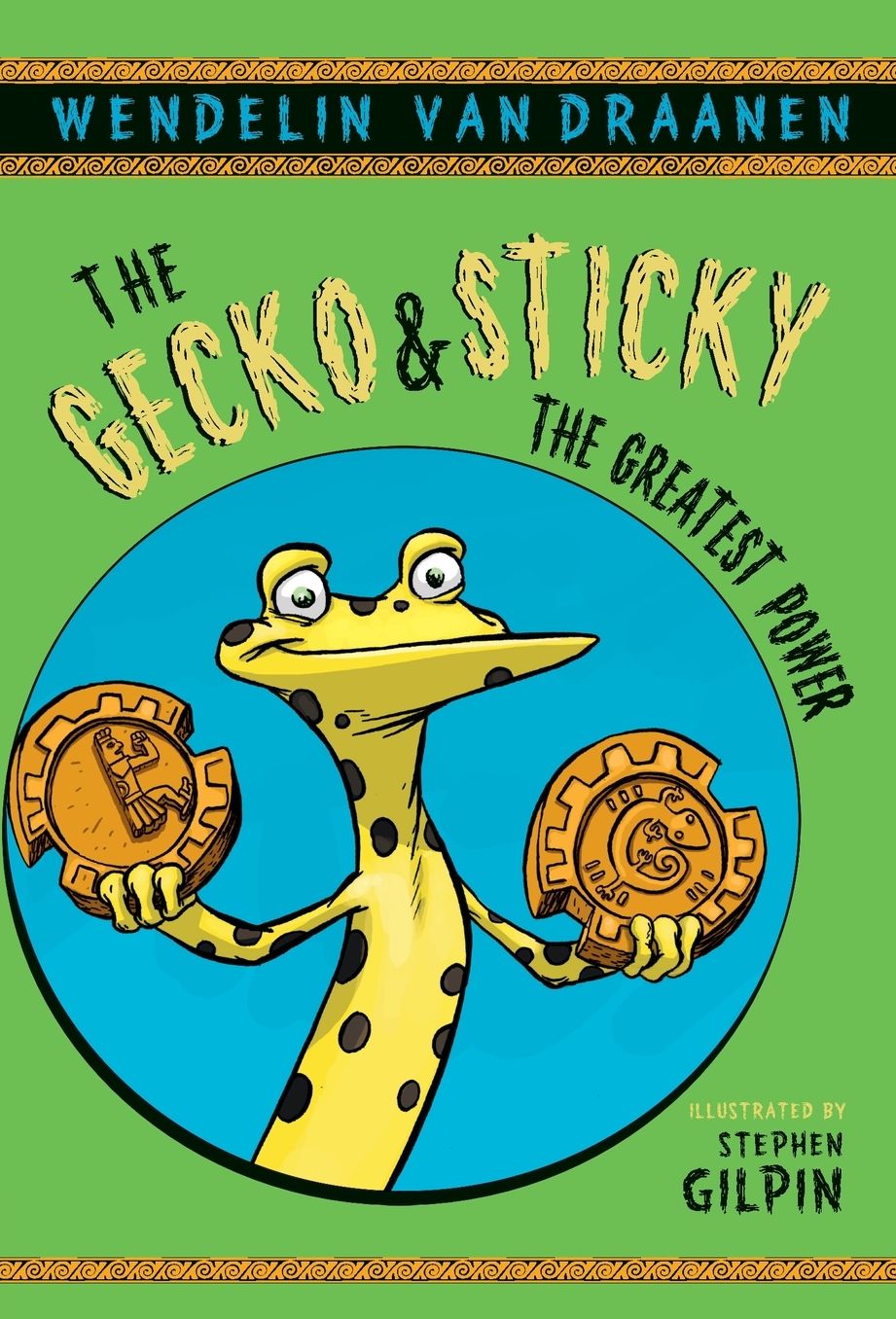The Greatest Power (The Gecko and Sticky Series)