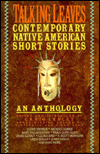 Talking Leaves: Contemporary Native American Short Stories
