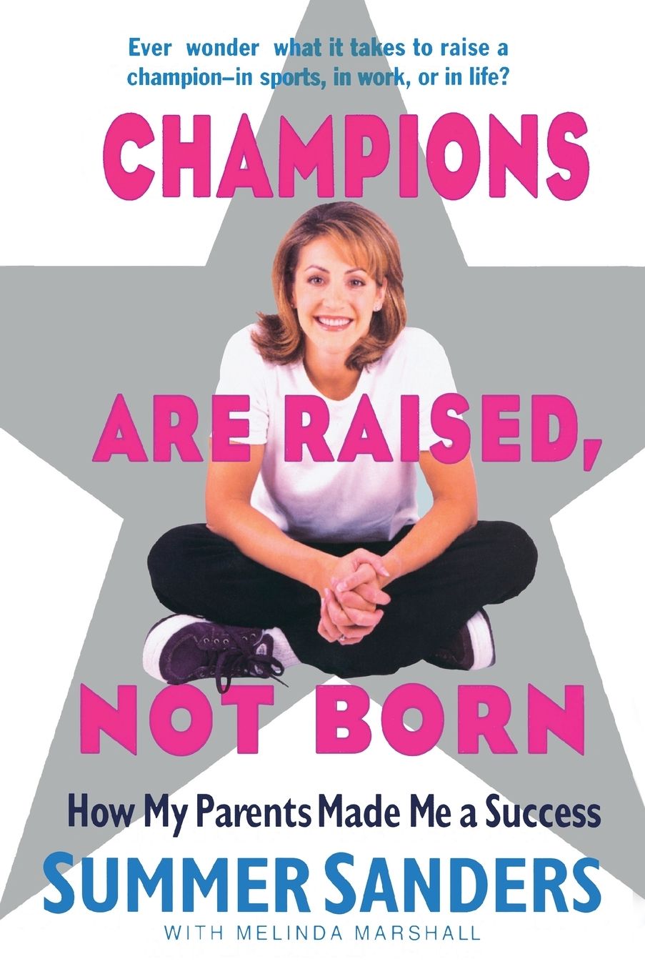 Champions Are Raised, Not Born