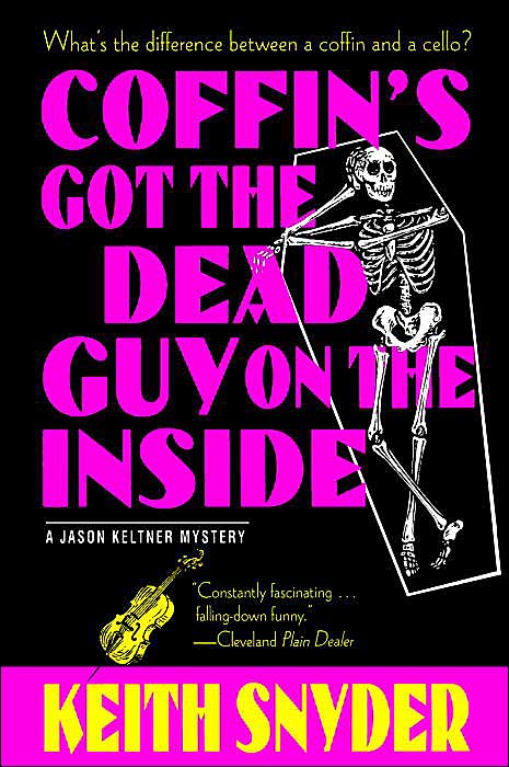 Coffin's Got the Dead Guy on the Inside: A Jason Keltner Mystery