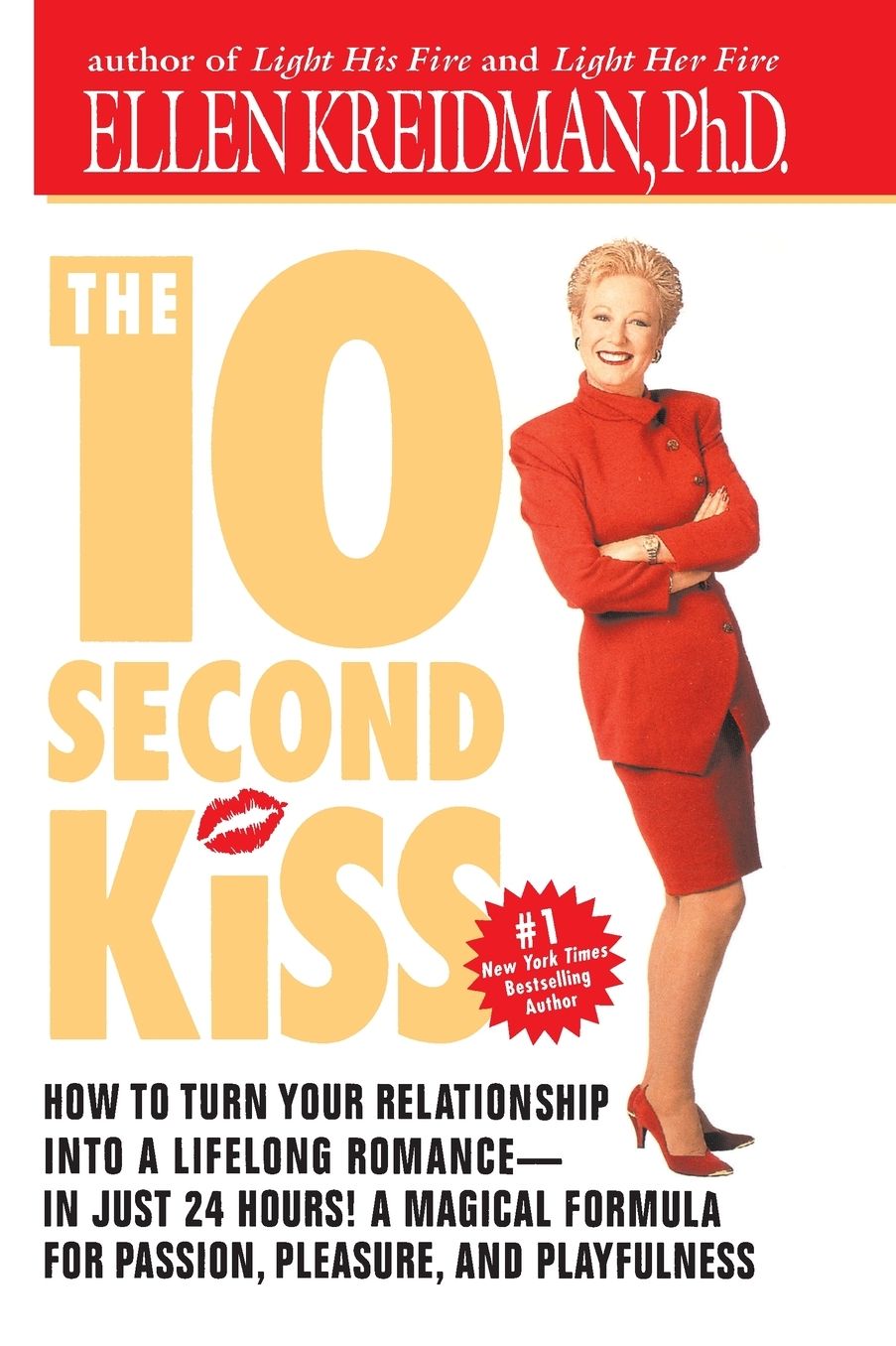 The 10-Second Kiss: How to Turn Your Relationship into a Lifelong Romance -- in Just 24 Hours! A Magical Formula for Passion, Pleasure, and Playfulness