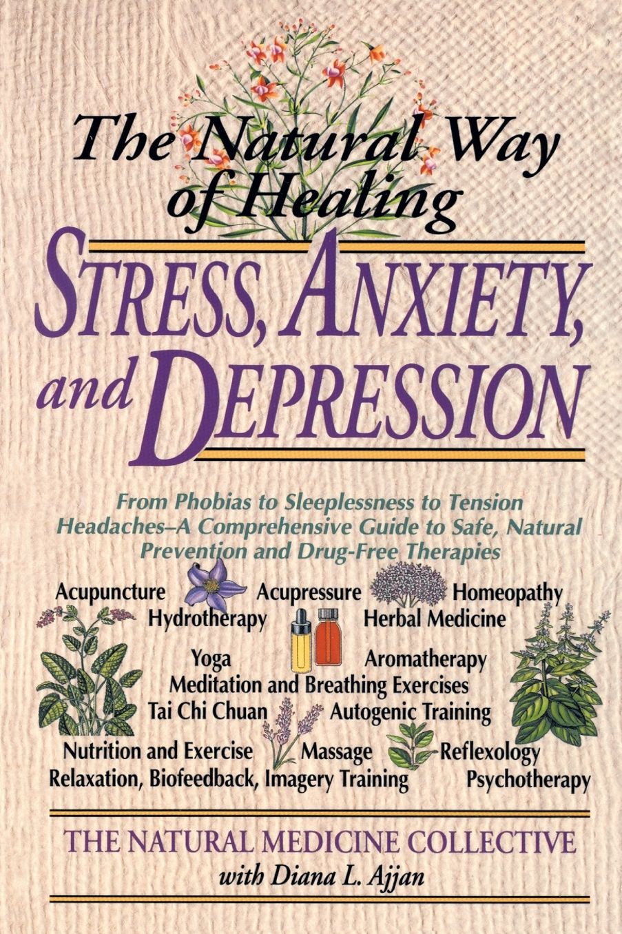 The Natural Way Of Healing Stress, Anxiety, And Depression