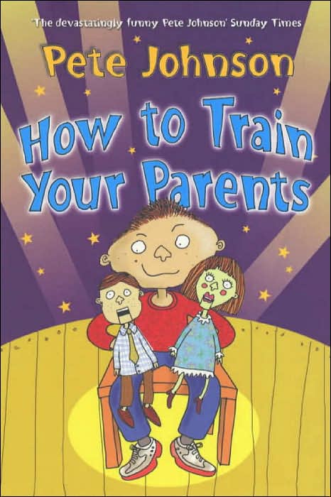 How to Train Your Parents