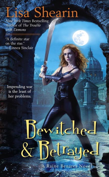 Bewitched and Betrayed (Raine Benares Series #4)