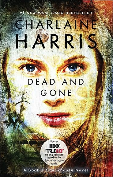 Dead and Gone (Sookie Stackhouse / Southern Vampire Series #9)