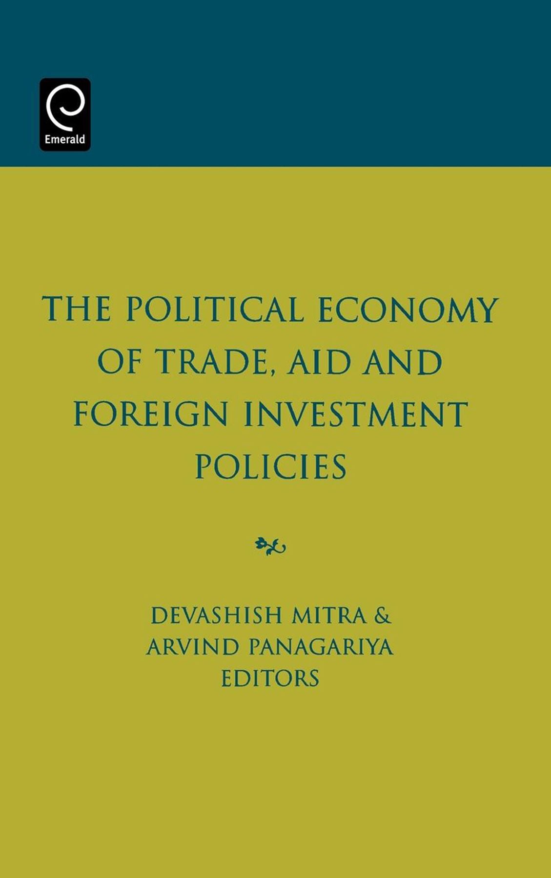 The Political Economy Of Trade, Aid And Foreign Investement Policies