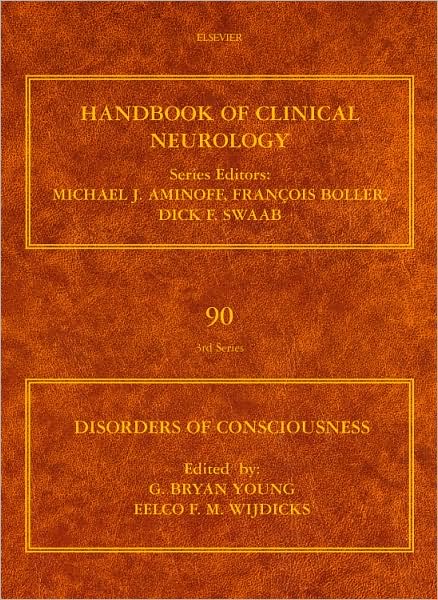 Disorders of Consciousness: Handbook of Clinical Neurology (Series Editors: Aminoff, Boller and Swaab)