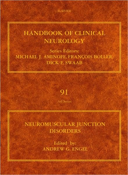Neuromuscular Junction Disorders: Handbook of Clinical Neurology (Series Editors: Aminoff, Boller and Swaab)