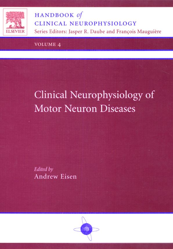 Clinical Neurophysiology of Motor Neuron Diseases E-Book: Handbook of Clinical Neurophysiology Series, Volume 4