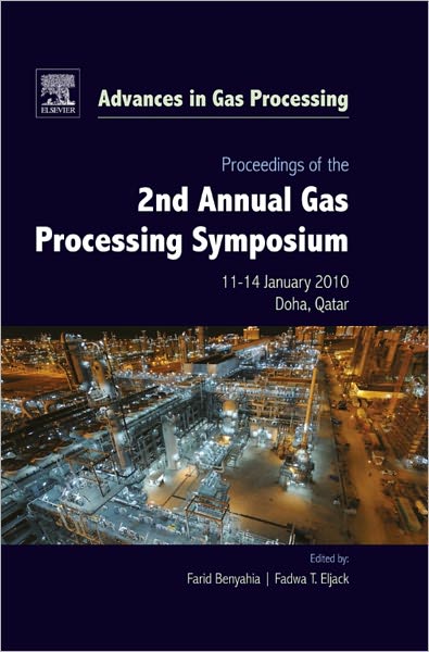 Proceedings of the 2nd Annual Gas Processing Symposium: Qatar, January 10-14, 2010