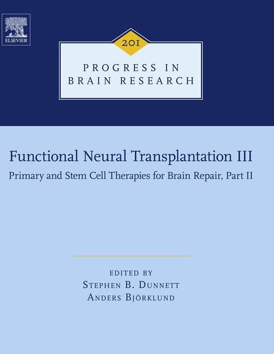 Functional Neural Transplantation III: Primary and Stem Cell Therapies for Brain Repair, Part II