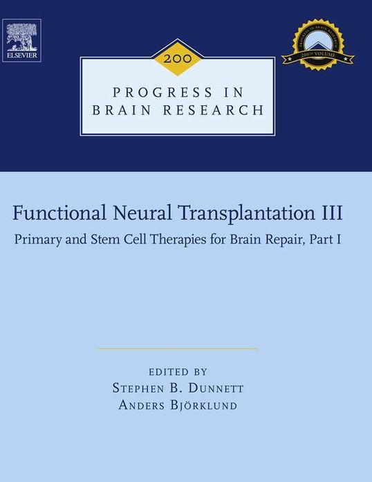 Functional Neural Transplantation III: Primary and Stem Cell Therapies for Brain Repair, Part I