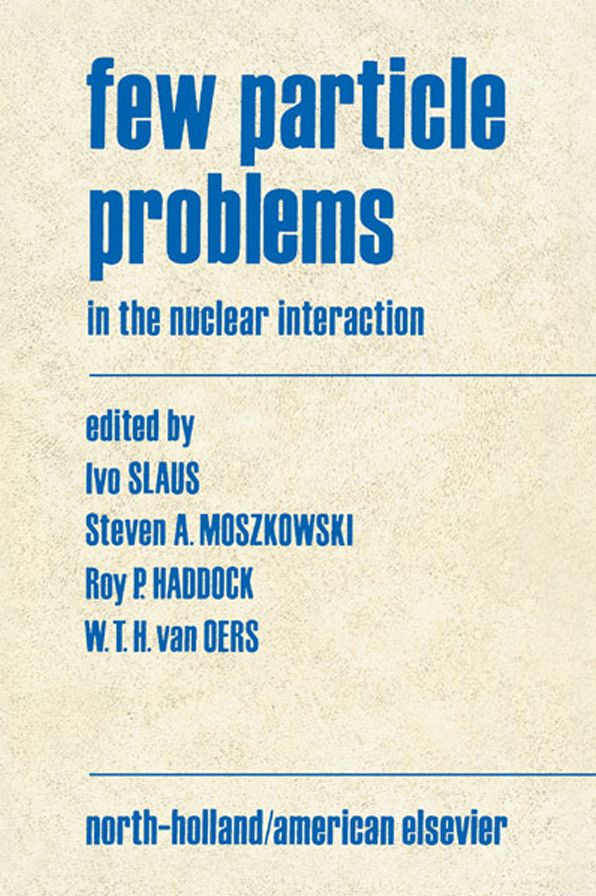 Few Particle Problems: in the Nuclear Interaction