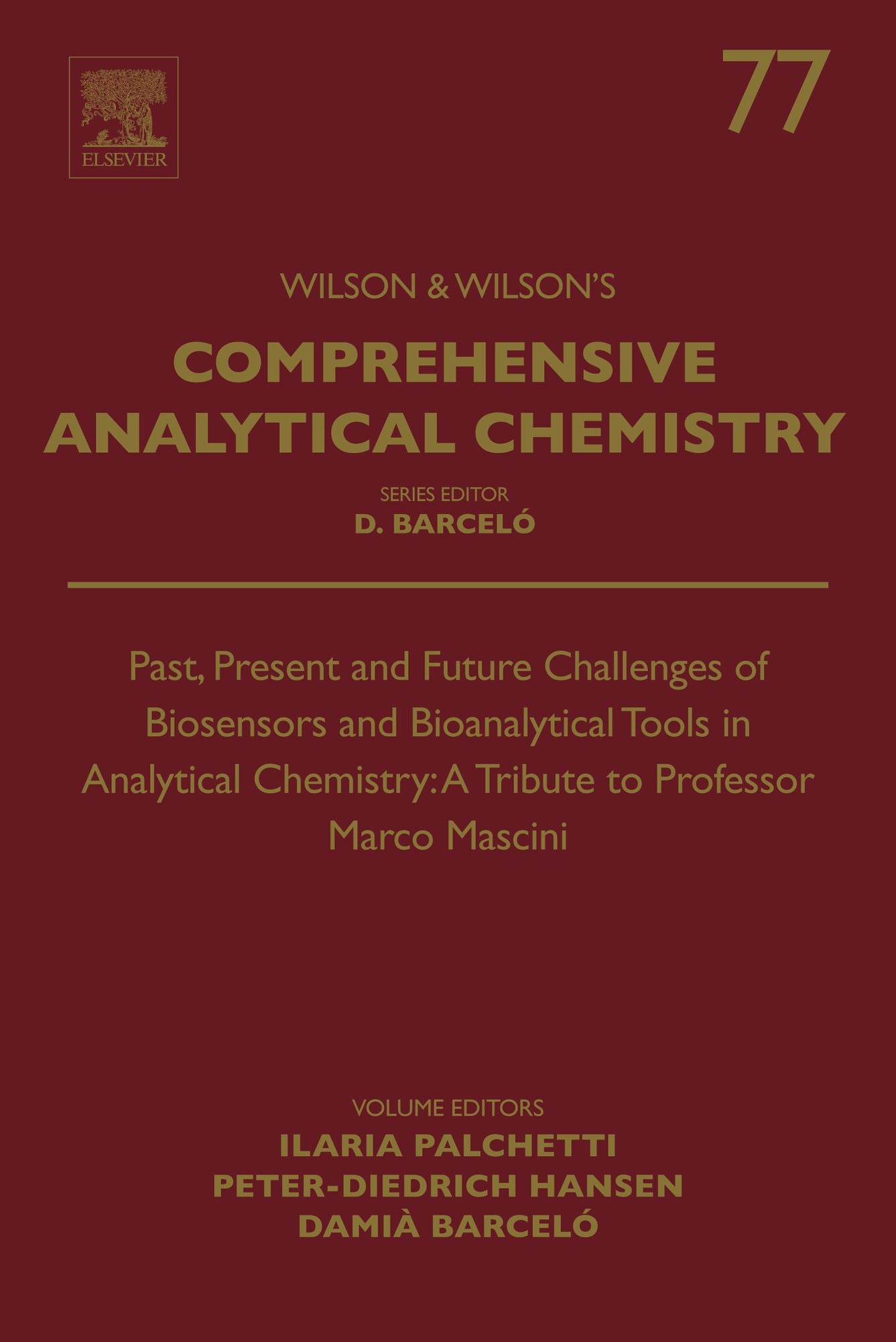 Past, Present and Future Challenges of Biosensors and Bioanalytical Tools in Analytical Chemistry: A Tribute to Professor Marco Mascini