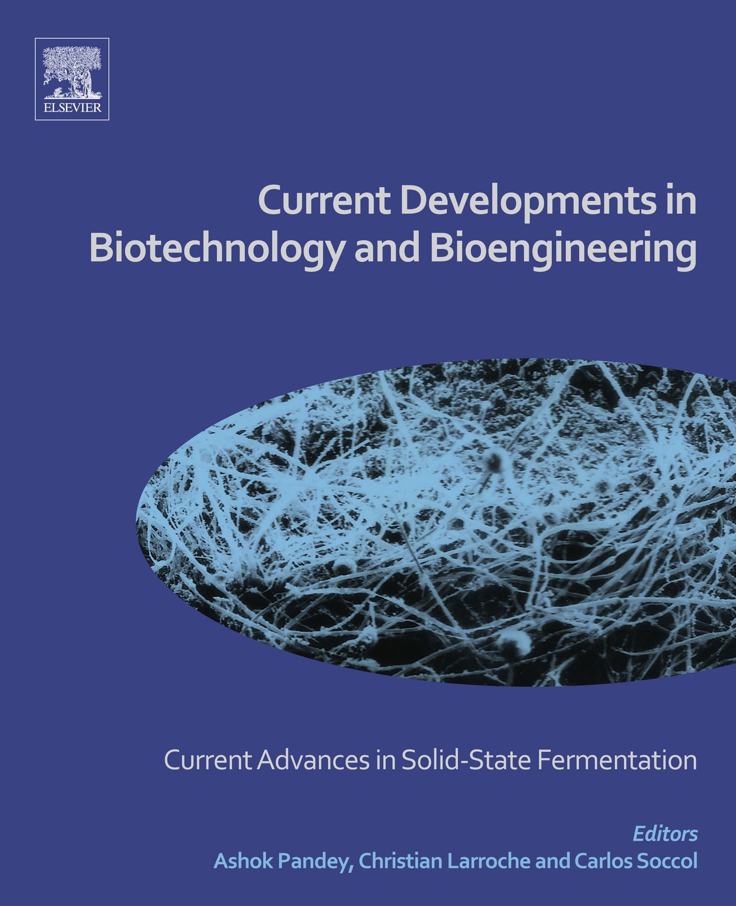 Current Developments in Biotechnology and Bioengineering: Current Advances in Solid-State Fermentation